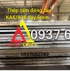 THÉP TẤM DÀY 6MM 6LY 6LI KHỔ 6X1500X6000MM